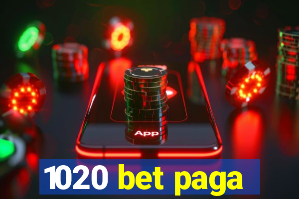 1020 bet paga